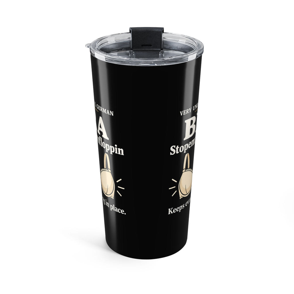Stopemfromfloppin Bra Tumbler — “Very Unofficial German” Funny 20 oz Tumbler
