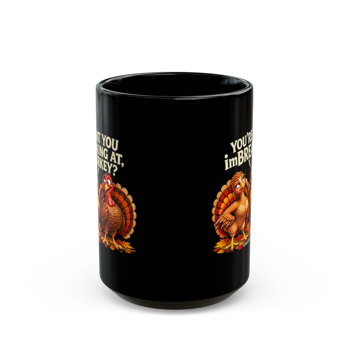 Funny Thanksgiving Turkey Mug – You’re Very imBREASTive! | Black 11 oz & 15 oz
