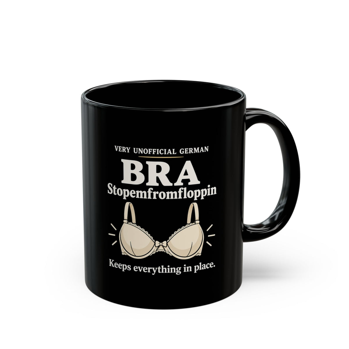 Stopemfromfloppin Bra Mug — Funny “Very Unofficial German” Coffee Cup | 11oz & 15oz