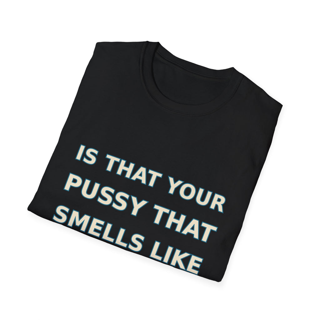 Is That your #@%! That Smells Like Fish? – Adult Humor Graphic T-Shirt