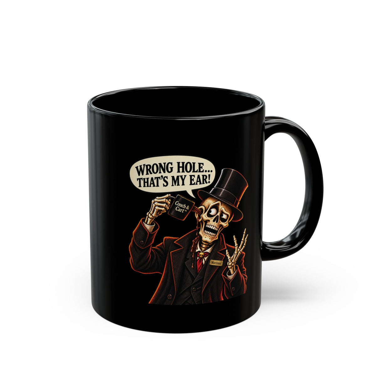 Mortimer Flame Funny Skeleton Mug – “Wrong Hole… That’s My Ear!” – Black, 11 oz & 15 oz