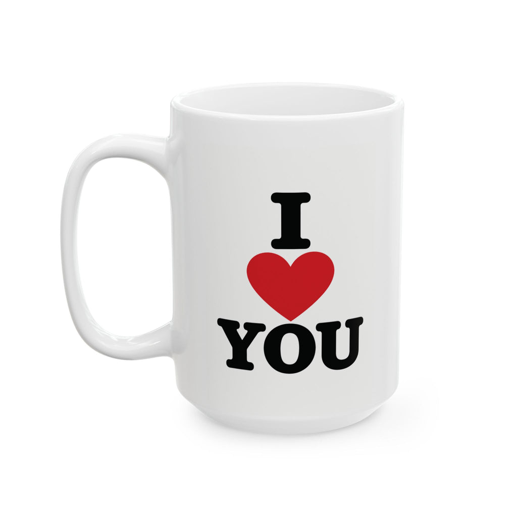“I Love You… When I Need Something” – Funny Coffee Mug