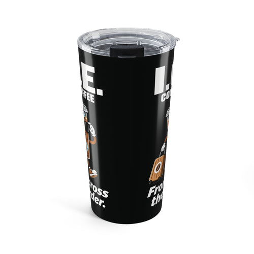 Adult Humor – I.C.E. Cold Coffee Tumbler – “From Across the Border” – 20 oz