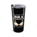 Stopemfromfloppin Bra Tumbler — “Very Unofficial German” Funny 20 oz Tumbler
