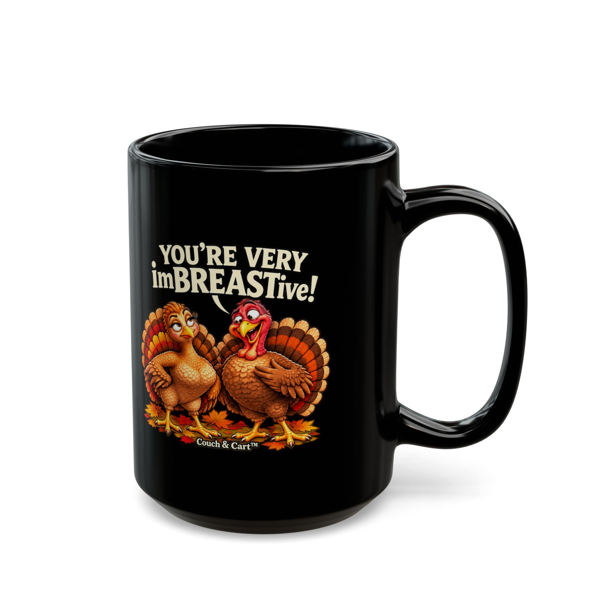 Funny Thanksgiving Turkey Mug – You’re Very imBREASTive! | Black 11 oz & 15 oz