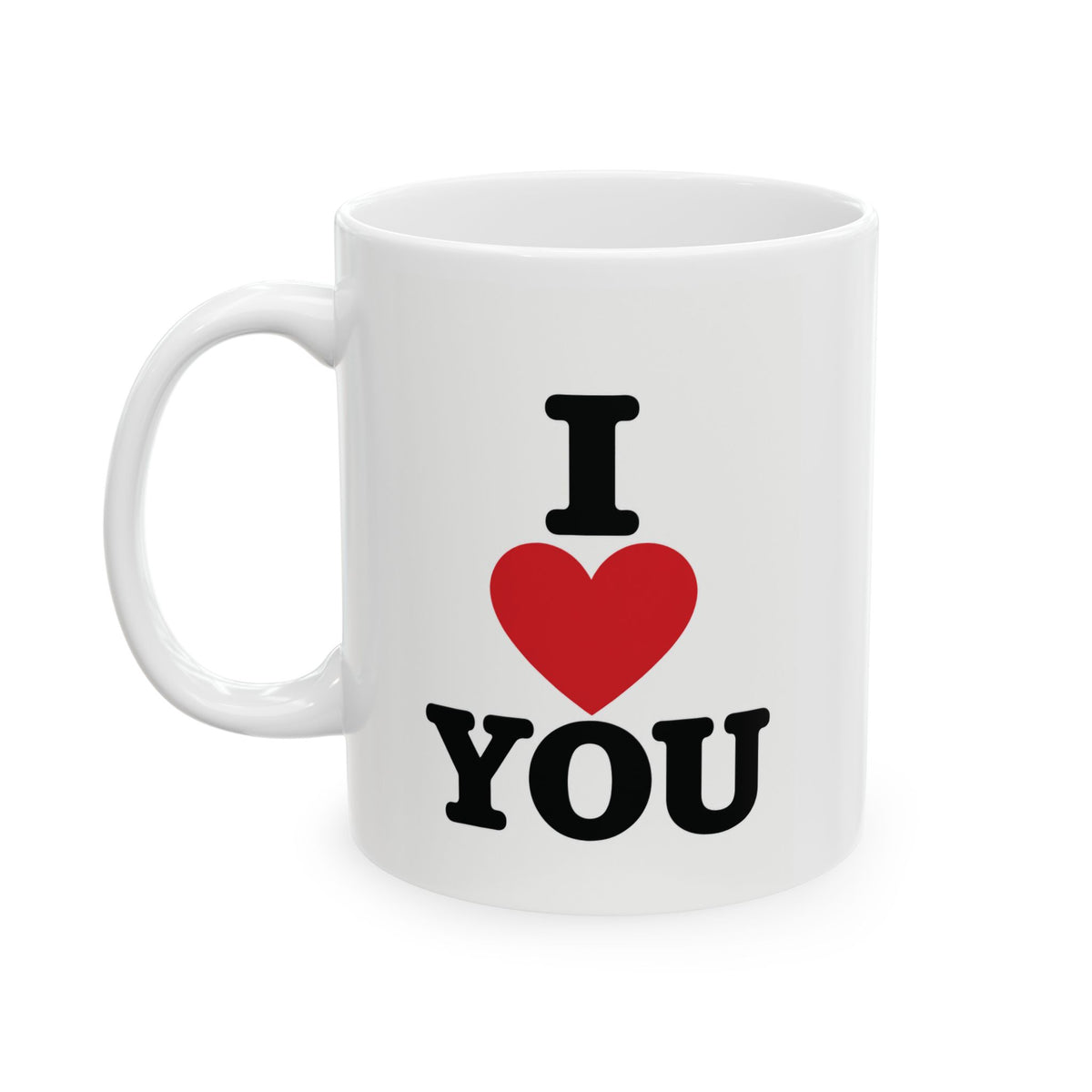 “I Love You… When I Need Something” – Funny Coffee Mug