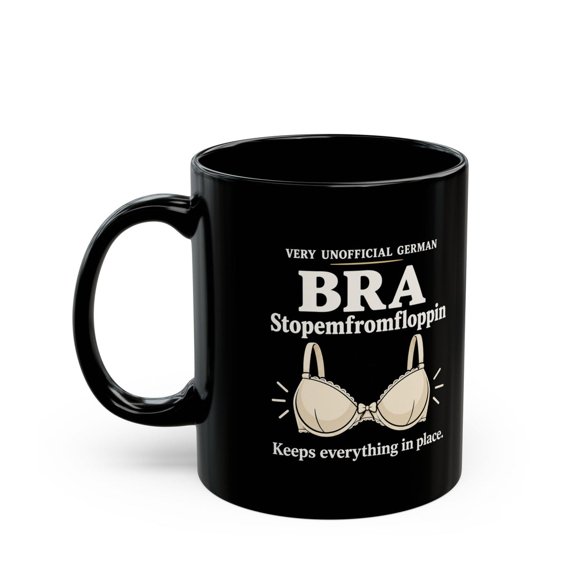 Stopemfromfloppin Bra Mug — Funny “Very Unofficial German” Coffee Cup | 11oz & 15oz