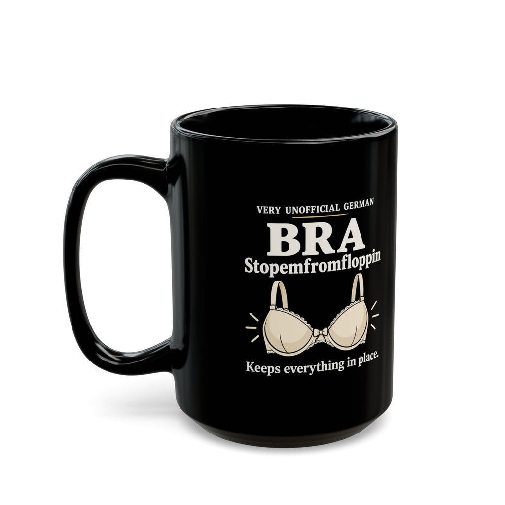 Stopemfromfloppin Bra Mug — Funny “Very Unofficial German” Coffee Cup | 11oz & 15oz
