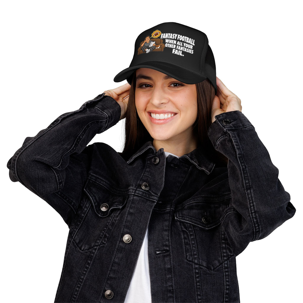 “When All Your Other Fantasies Fail” – Fantasy Football Trucker Hat