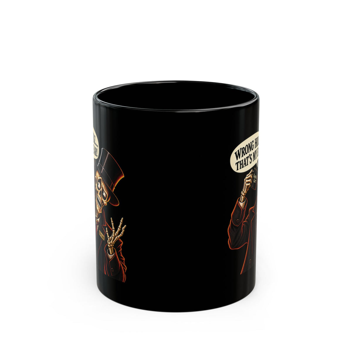 Mortimer Flame Funny Skeleton Mug – “Wrong Hole… That’s My Ear!” – Black, 11 oz & 15 oz