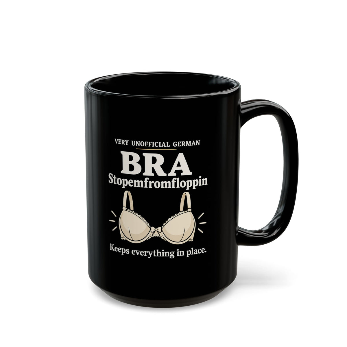 Stopemfromfloppin Bra Mug — Funny “Very Unofficial German” Coffee Cup | 11oz & 15oz