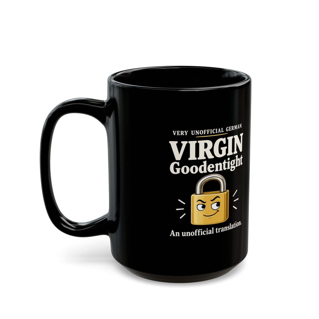 Virgin Goodentight Black Mug — Funny German Translation Lock Design (11oz & 15oz)