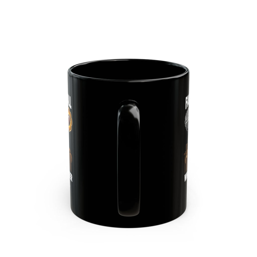 Fantasy Football Mug — "When All Your Other Fantasies Fail" Black Coffee Cup (11oz/15oz)