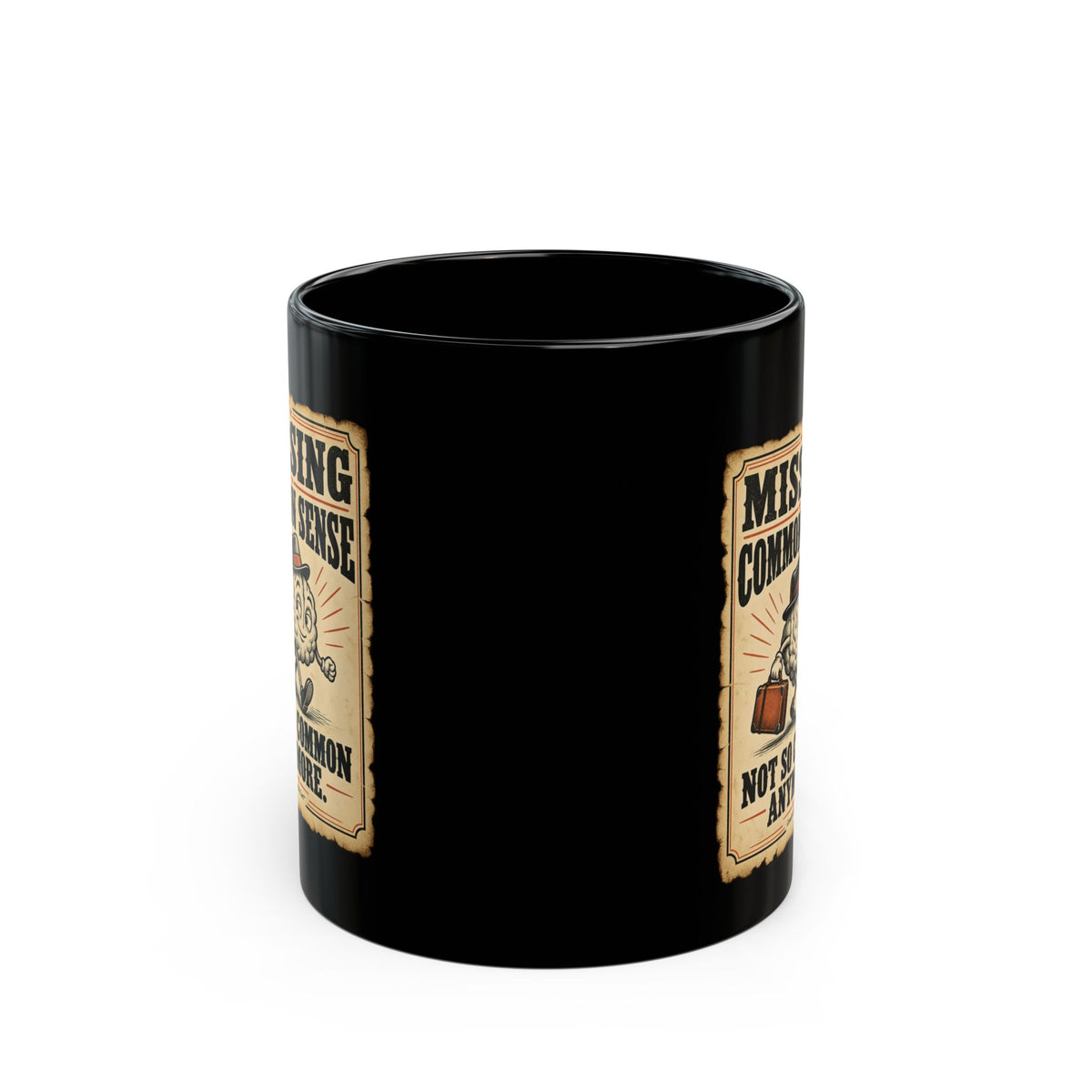 “Missing: Common Sense” – Funny Black Coffee Mug