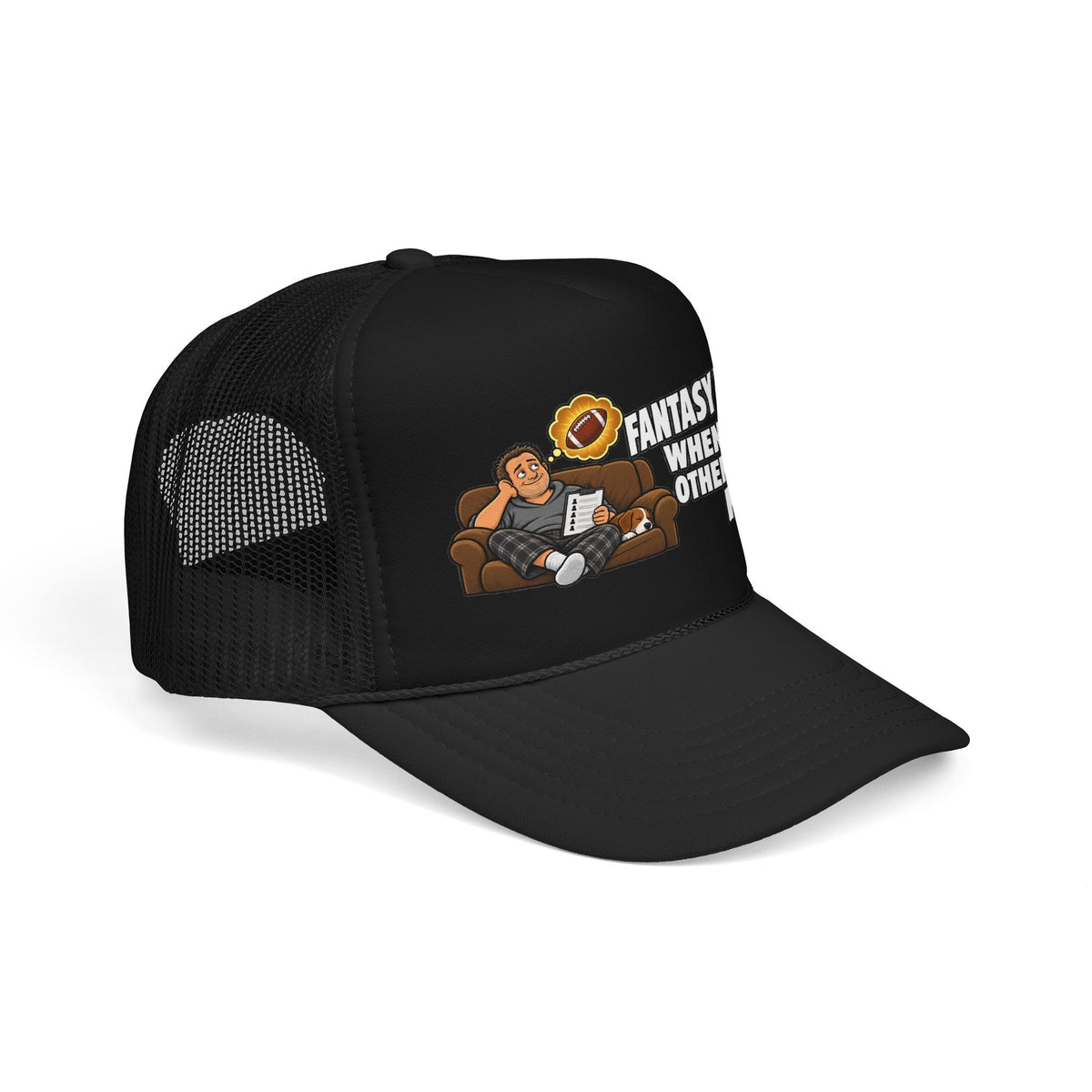 “When All Your Other Fantasies Fail” – Fantasy Football Trucker Hat
